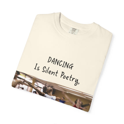 Dancing Is Silent Poetry Unisex T-Shirt - Inspirational Dance Tee