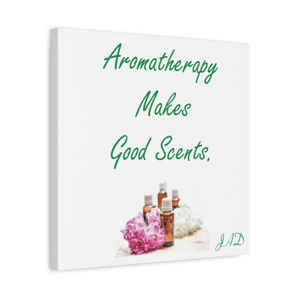 Aromatherapy Makes Good Scents Canvas Wall Art