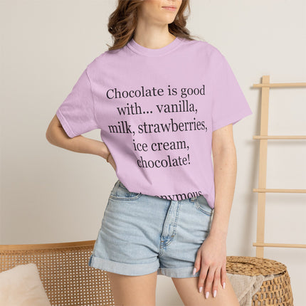 Chocolate Is Good T-Shirt — Funny Dessert Quote Tee