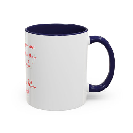 Coffee Mug — Quote: “Sex and religion are closer to each other…” — Saint Thomas More (1478-1535)