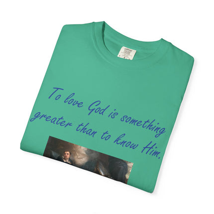Inspirational Quote Tee – “To Love God” – Garment-Dyed