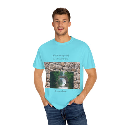 ‘We Build Too Many Walls’ Tee – Inspirational Unisex Everyday Shirt