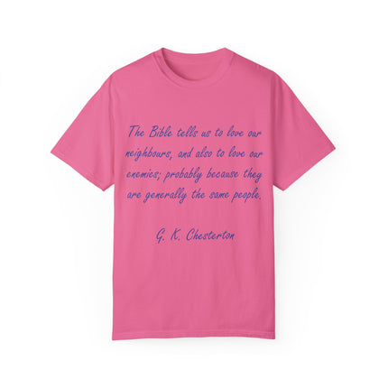Chesterton Quote Tee – Unisex Garment-Dyed Shirt on Love & Grace