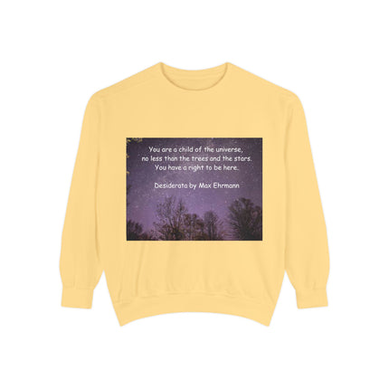 Inspirational Sweatshirt - "You Are a Child of the Universe" Unisex Garment-Dyed
