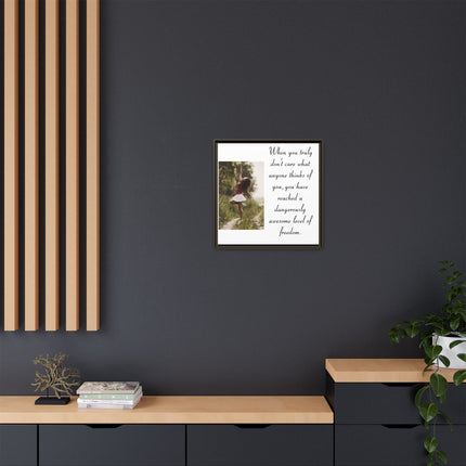 Framed Matte Canvas Wall Art — "Dangerously Awesome Level of Freedom" Inspirational Quote