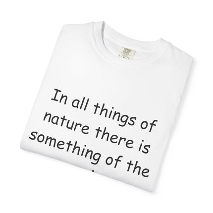 Inspirational Quote Unisex Garment-Dyed T-Shirt - Marvelous Nature by Aristotle