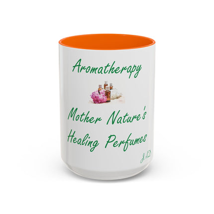 Aromatherapy Accent Mug – “Mother Nature’s Healing Perfumes,” 15oz