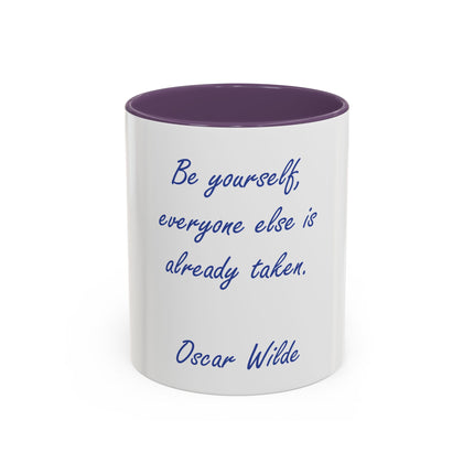 Accent Coffee Mug — "Be yourself, everyone else is already taken." Oscar Wilde Quote