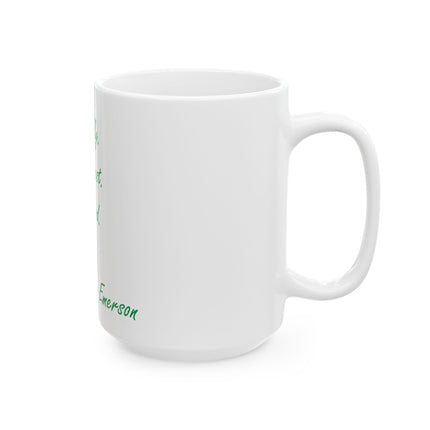 Inspirational Quote Mug — "Be silly. Be honest. Be kind." Ceramic Coffee Cup (11oz & 15oz)
