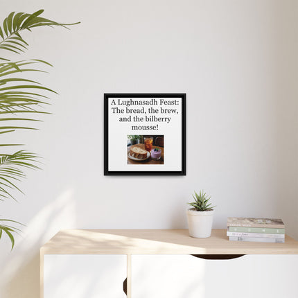 Lughnasadh Feast Canvas Print — "A Lughnasadh Feast: The bread, the brew, and the bilberry mousse!" Framed Art