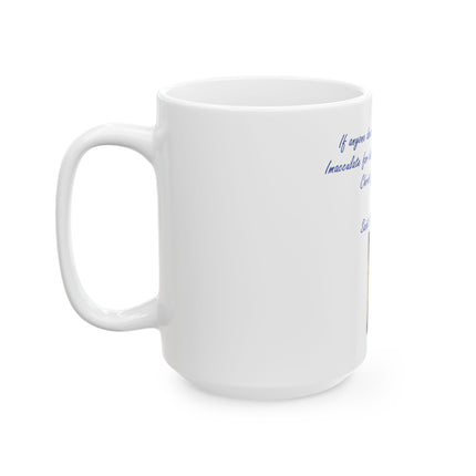 Saint Maximilian Kolbe Quote Ceramic Mug — Religious Prayer Coffee Cup (11oz/15oz)