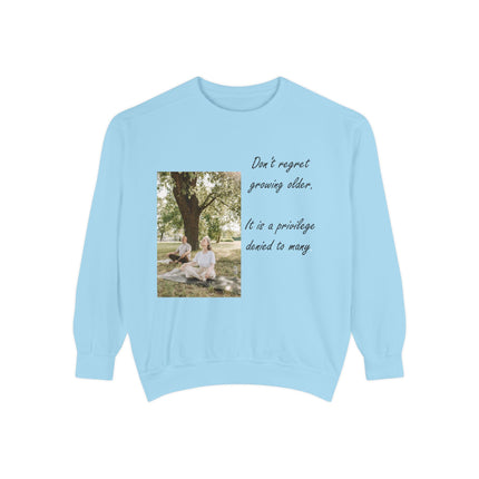 Inspirational Unisex Sweatshirt - "Don't Regret Growing Older"