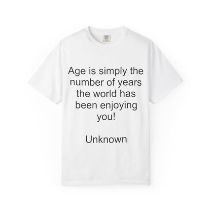 Age Is Simply The Number Tee — Inspirational Quote T-Shirt