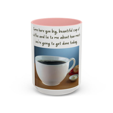 Funny Coffee Mug – “Big, Beautiful Cup” Accent – 15oz