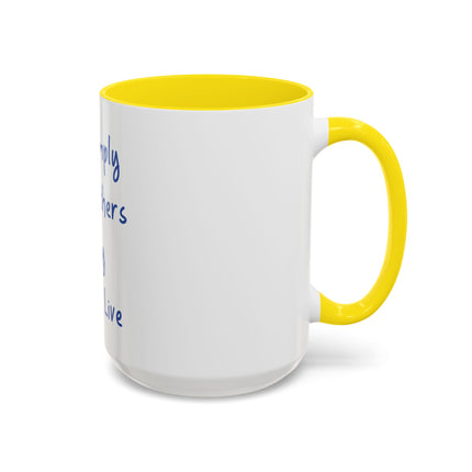 Inspirational Coffee Mug — "Live Simply That Others May Simply Live" Accent Mug