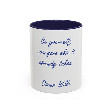 Accent Coffee Mug — "Be yourself, everyone else is already taken." Oscar Wilde Quote