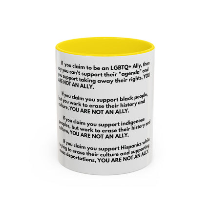 Political Statement Mug — 'You Are Not An Ally' Social Justice Coffee Mug (11/15oz)