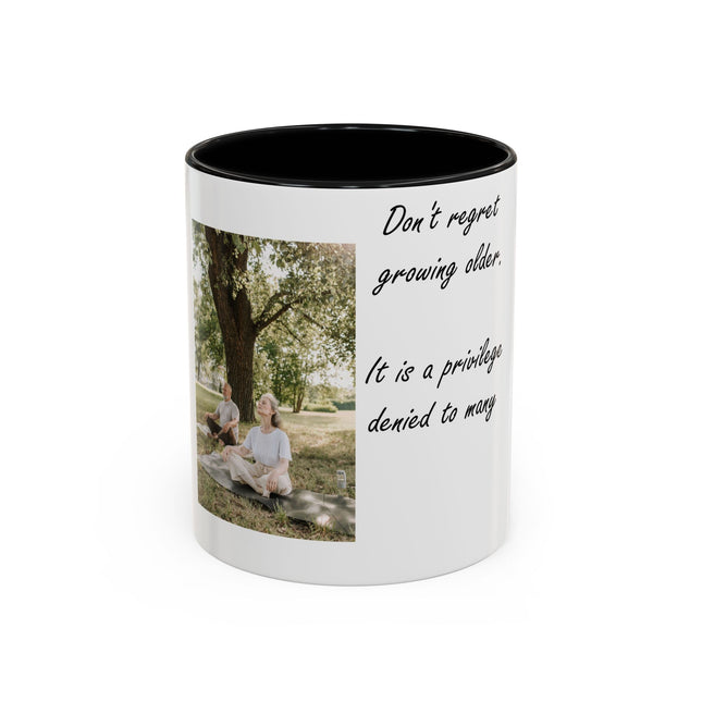 Don’t Regret Growing Older Mug – 11oz Accent Cup for Milestones
