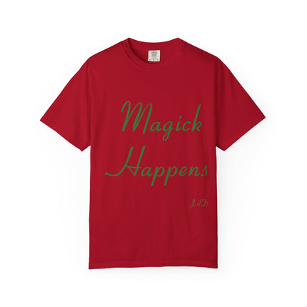 Unisex Garment-Dyed T-Shirt - 'Magick Happens' Inspirational Tee