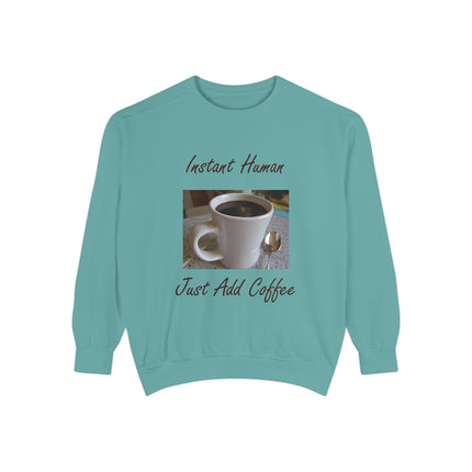 Coffee Lover's Unisex Sweatshirt - 'Instant Human, Just Add Coffee'
