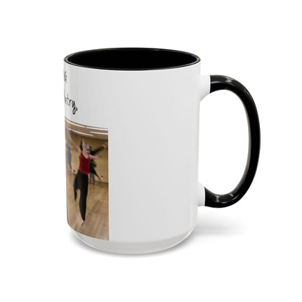 15oz Accent Mug – Dancing Is Silent Poetry | Artistic Gift Idea
