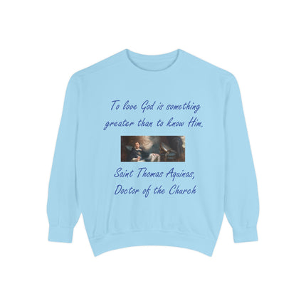 Inspirational Unisex Sweatshirt - "To Love God is Something Greater"