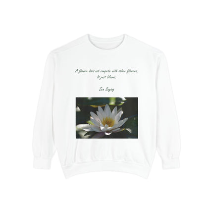 Zen Floral Sweatshirt – “A Flower Just Blooms” Cozy Unisex Quote Tee