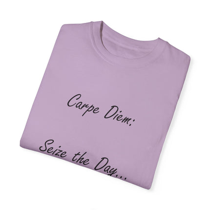 Carpe Diem T-Shirt – “Seize the Day… Before It Seizes You” – Unisex Fit