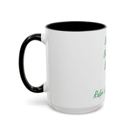 Emerson Quote Coffee Mug — “Be silly. Be honest. Be kind.” Accent Ceramic Mug (11/15oz)
