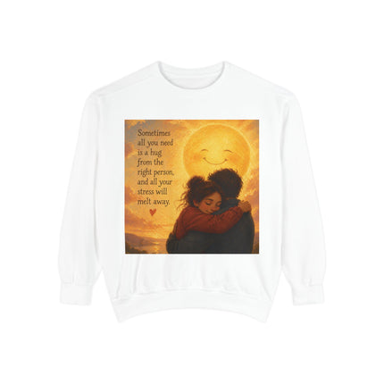 Hug From The Right Person Sweatshirt — Cozy Inspirational Graphic Sweatshirt