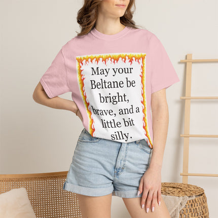 Beltane Blessing T-Shirt — "May Your Beltane Be Bright, Brave, and a Little Bit Silly"