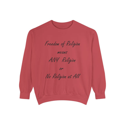 Freedom of Religion Unisex Sweatshirt - Garment-Dyed Comfort for All Beliefs