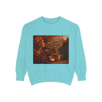 Autumn Speaks in the Language of Cider Sweatshirt