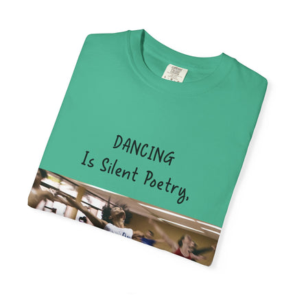 Dancing Is Silent Poetry Unisex T-Shirt - Inspirational Dance Tee