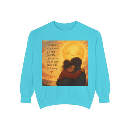 Hug From The Right Person Sweatshirt — Cozy Inspirational Graphic Sweatshirt