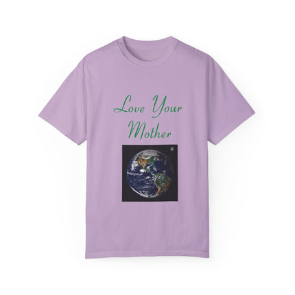 Love Your Mother Tee – Eco-Friendly Unisex Shirt for Earth Lovers