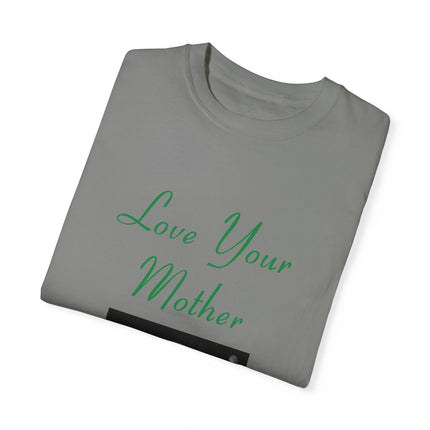 Love Your Mother Tee – Eco-Friendly Unisex Shirt for Earth Lovers