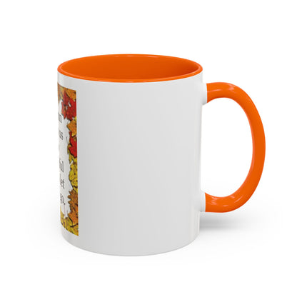 Autumn Shows Us How Beautiful It Is To Let Things Go - Fall Quote Coffee Mug (11/15 oz)