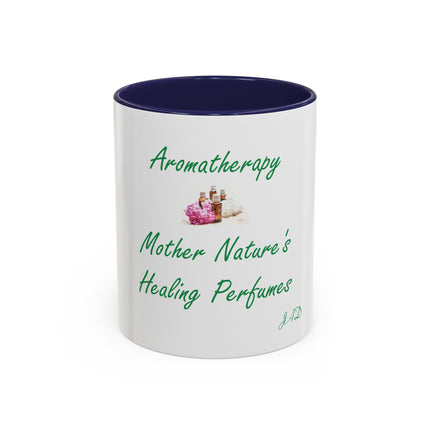 Aromatherapy Coffee Mug - "Mother Nature's Healing Perfumes" Accent Mug (11/15oz)