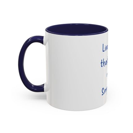 Inspirational Coffee Mug — "Live Simply That Others May Simply Live" Accent Mug