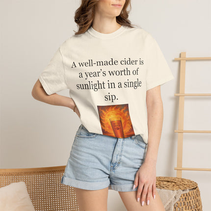 Cider Quote T‑Shirt — “A well-made cider is a year's worth of sunlight in a single sip.”