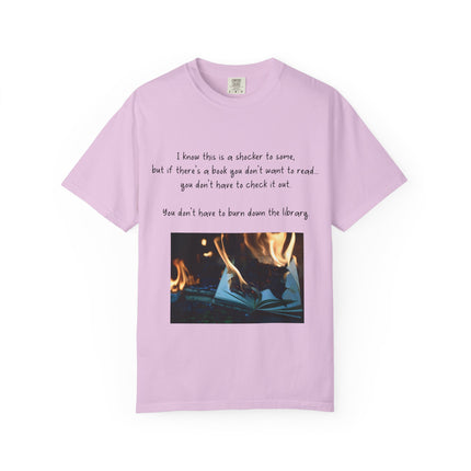 Unisex Garment-Dyed T-Shirt - "Don't Burn Down the Library" Reading Inspired Tee