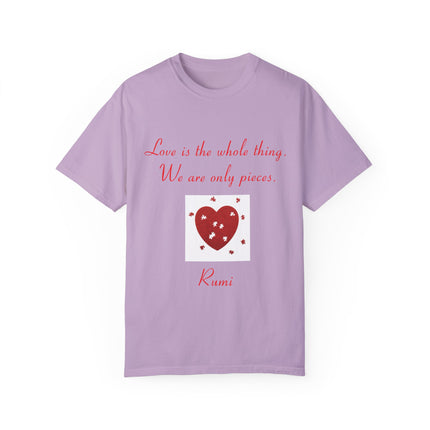 Rumi Quote Tee – Garment-Dyed Unisex Shirt on Love & Wholeness