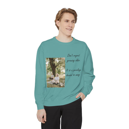 Inspirational Unisex Sweatshirt - "Don't Regret Growing Older"