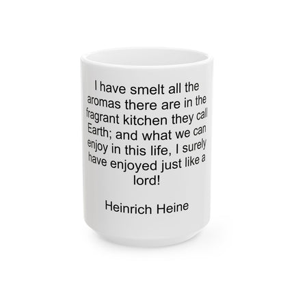 Ceramic Mug — "I Have Smelt All the Aromas" Inspirational Nature Quote