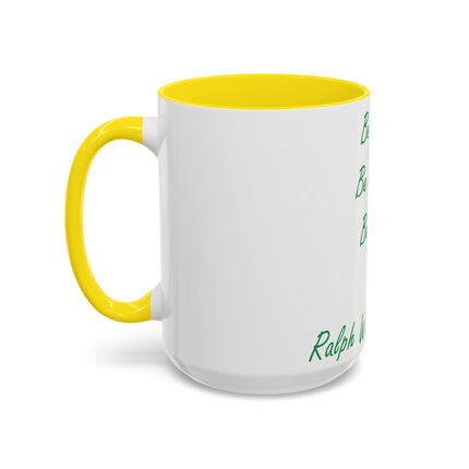 Inspirational Accent Mug – Emerson Quote: Be Silly, Honest, Kind, 15oz