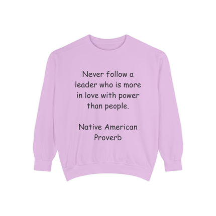Inspiring Unisex Garment-Dyed Sweatshirt with Native American Proverb
