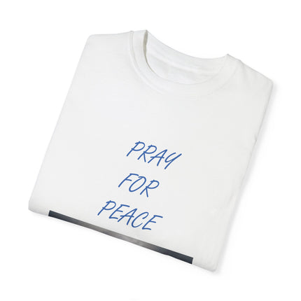 Unisex Pray for Peace T-Shirt – Garment-Dyed Comfort