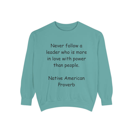 Inspiring Unisex Garment-Dyed Sweatshirt with Native American Proverb