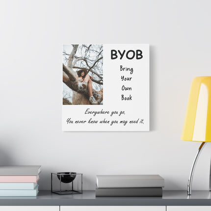 Canvas Wall Art - BYOB "Bring Your Own Book" Inspirational Quote